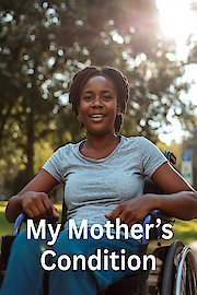 My Mother's Condition