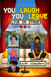 You Laugh You Leave: Live on Stage With JimmyHere