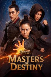 An Oriental Odyssey: Masters of Destiny
