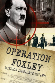 Operation Foxley - Mission: Liquidate Hitler