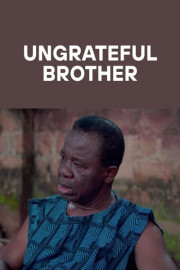 Ungrateful Brother