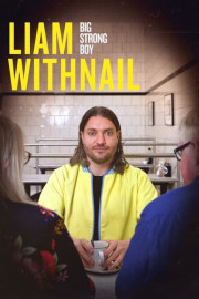 Liam Withnail: Big Strong Boy