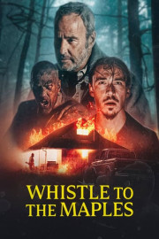 Whistle to the Maples