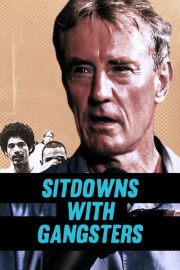 Sitdowns With Gangsters