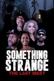 Something Strange: The Last Meet
