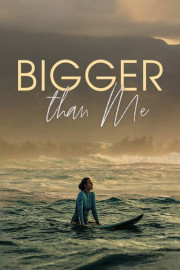 Bigger Than Me