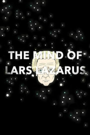 The Mind of Lars Lazarus