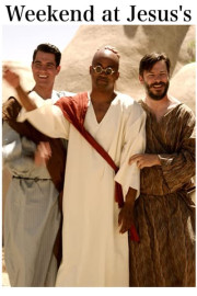 Weekend at Jesus's