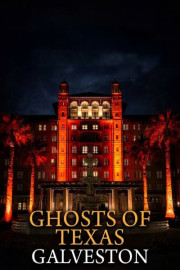 Ghosts of Texas: Galveston