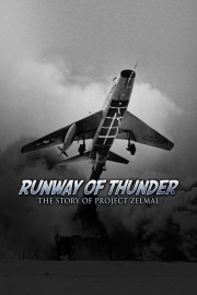 Runway Of Thunder: The Story Of Project Zelmal