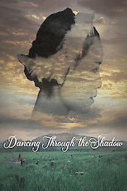 Dancing Through the Shadow