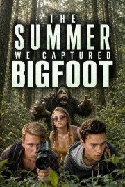 The Summer We Captured Bigfoot
