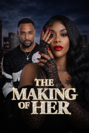 The Making of Her