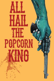 All Hail the Popcorn King