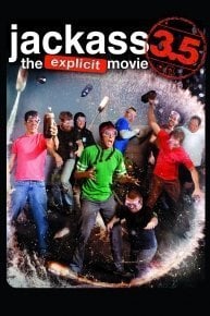 Jackass 3.5: The Unrated Movie