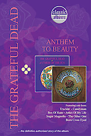 Grateful Dead: Anthem of the Sun and American Beauty