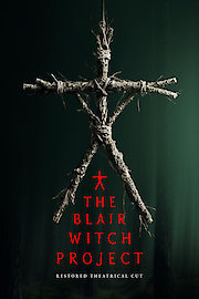 THE BLAIR WITCH PROJECT - RESTORED THEATRICAL CUT