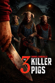 The 3 Killer Pigs
