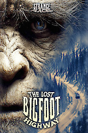 Strange Places: The Lost Bigfoot Highway