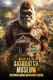 Making a Sasquatch Museum: The North American Bigfoot Center