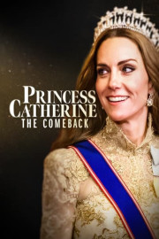 Princess Catherine: The Comeback