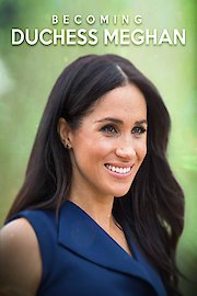 Becoming Duchess Meghan