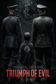 On Fatal Ground: Triumph of Evil
