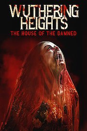 Wuthering Heights: House of the Damned