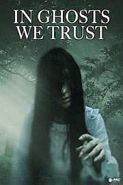 In Ghosts We Trust