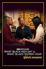 What Black Men Say vs. What Black Women Hear with Iyanla Vanzant