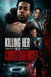 Killing Her With Consequences