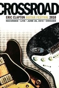 Eric Clapton: Crossroads Guitar Festival 2010