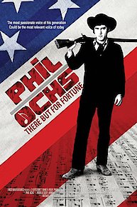 Phil Ochs: There but for Fortune