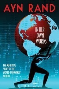 Ayn Rand: In Her Own Words