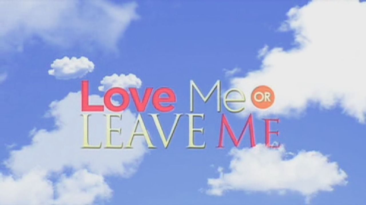 Love Me or Leave Me