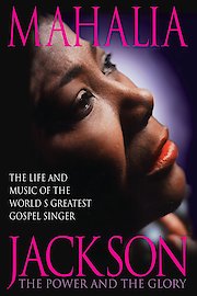 Mahalia Jackson: The Power and Glory