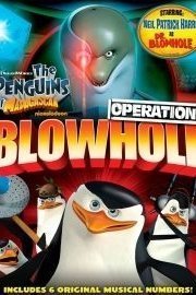 Penguins of Madagascar: Operation Blowhole