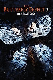 The Butterfly Effect 3: Revelations