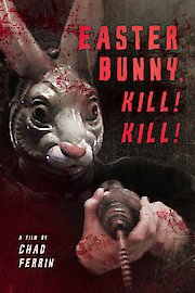 Easter Bunny, Kill! Kill!