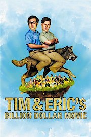 Tim and Eric's Billion Dollar Movie