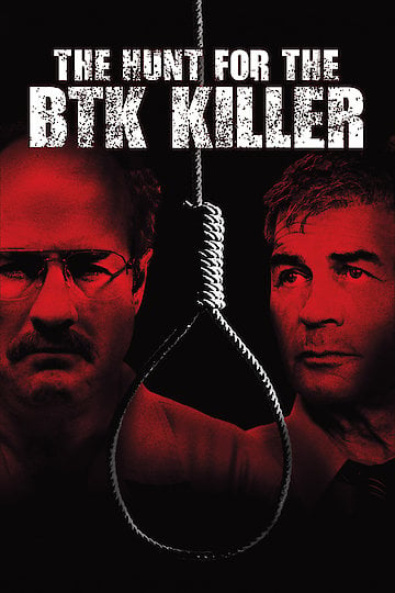 Watch The Hunt For The BTK Killer Online 2005 Movie Yidio   Poster 360x540 