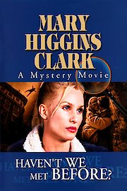 Mary Higgins Clark: Haven't We Met Before