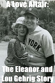 A Love Affair: The Eleanor and Lou Gehrig Story