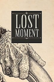The Lost Moment