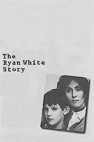 The Ryan White Story