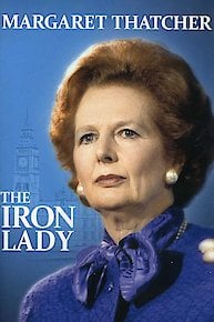 Margaret Thatcher: The Iron Lady