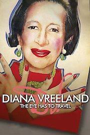 Diana Vreeland: The Eye Has To Travel