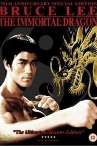 Bruce Lee: The Immortal Dragon