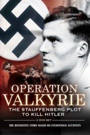 Operation Valkyrie: Stauffenberg's Plot to Kill Hitler