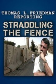 Thomas L. Friedman Reporting: Straddling the Fence